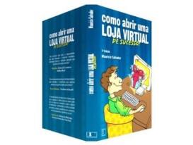 Livro Como Abrir uma Loja Virtual de Sucesso - Mauricio Salvador